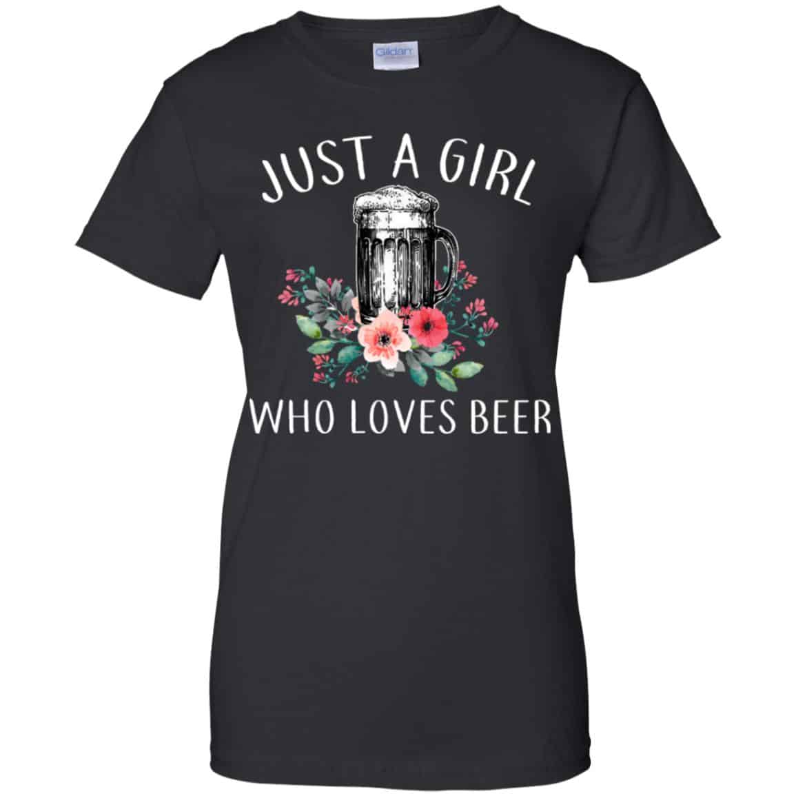 
	Beer Lovers: Just A Girl Who Loves Beer T-Shirts, Hoodie, Tank