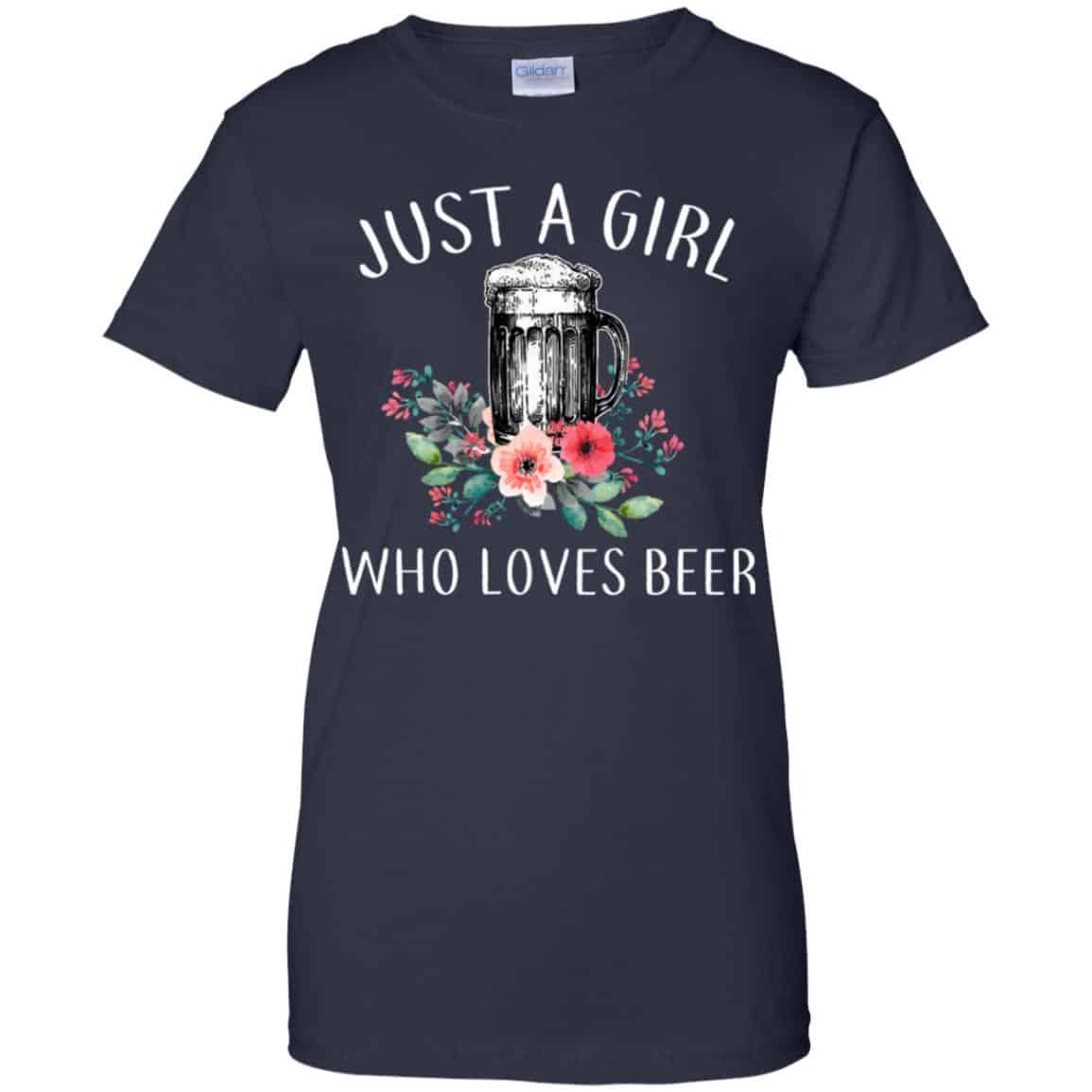Beer Lovers: Just A Girl Who Loves Beer T-Shirts, Hoodie, Tank