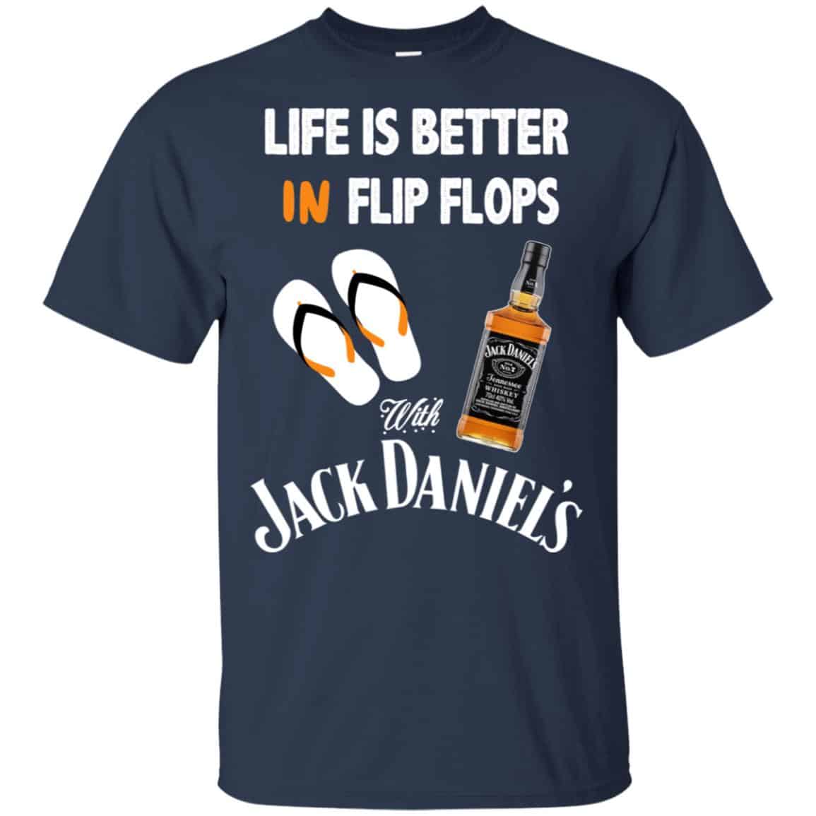 Life Is Better In Flip Flops With Jack Daniel’s T-Shirts, Hoodie, Tank