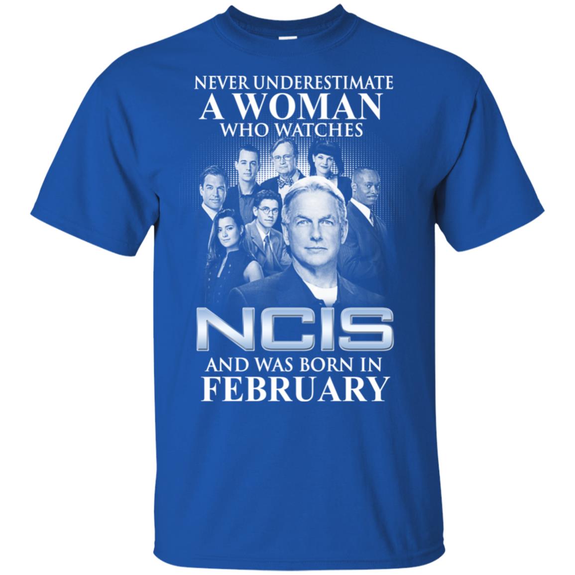 A Woman Who Watches NCIS And Was Born In February T-Shirts, Hoodie, Tank