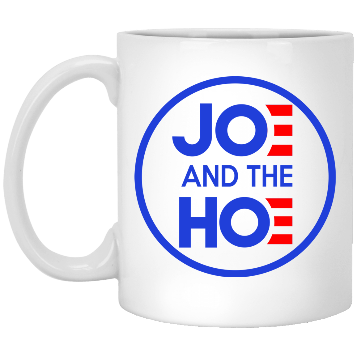 
	Jo And The Ho Joe And The Hoe Mug