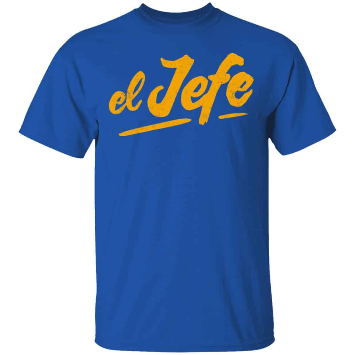 El Jefe Shirt, Hoodie, Tank