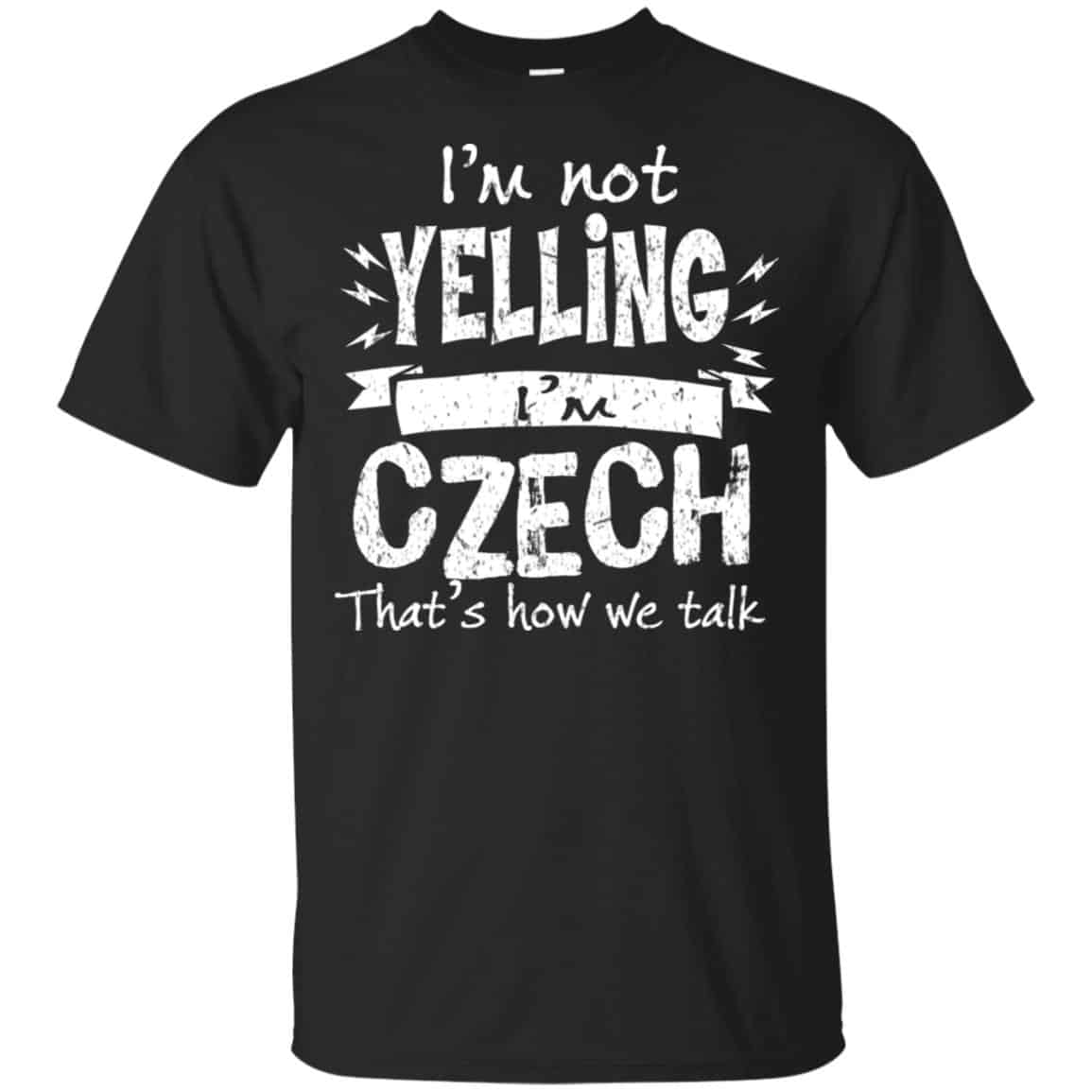 I’m Not Yelling I’m Czech That’s How We Talk T-Shirts, Hoodie, Tank