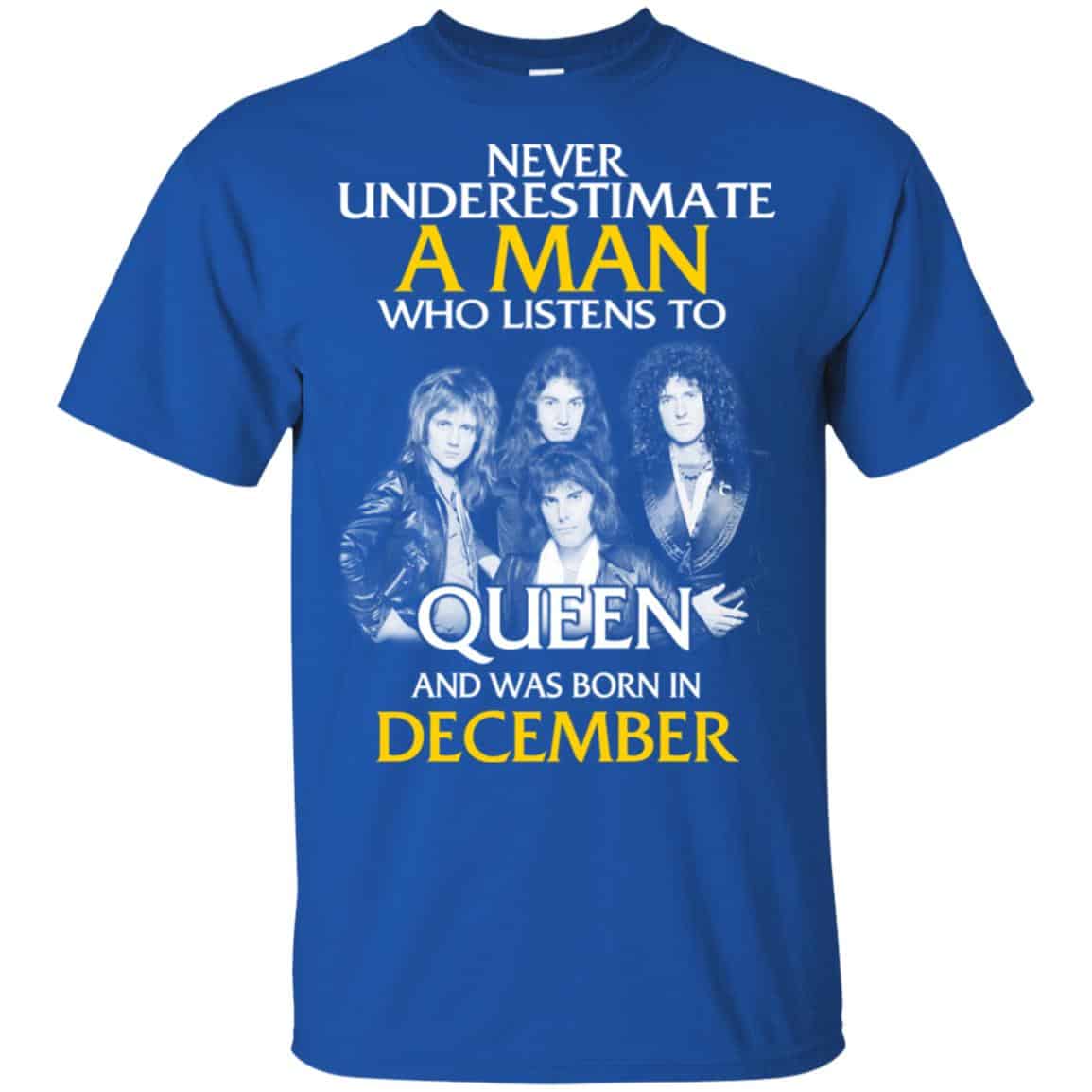 A Man Who Listens To Queen And Was Born In December T-Shirts, Hoodie, Tank