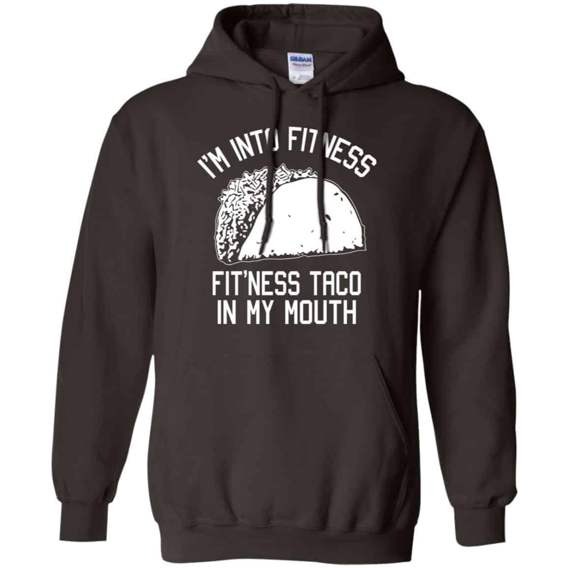 I’m Into Fitness Fit’ness Taco In My Mouth Funny Gym T-Shirts, Hoodie, Tank