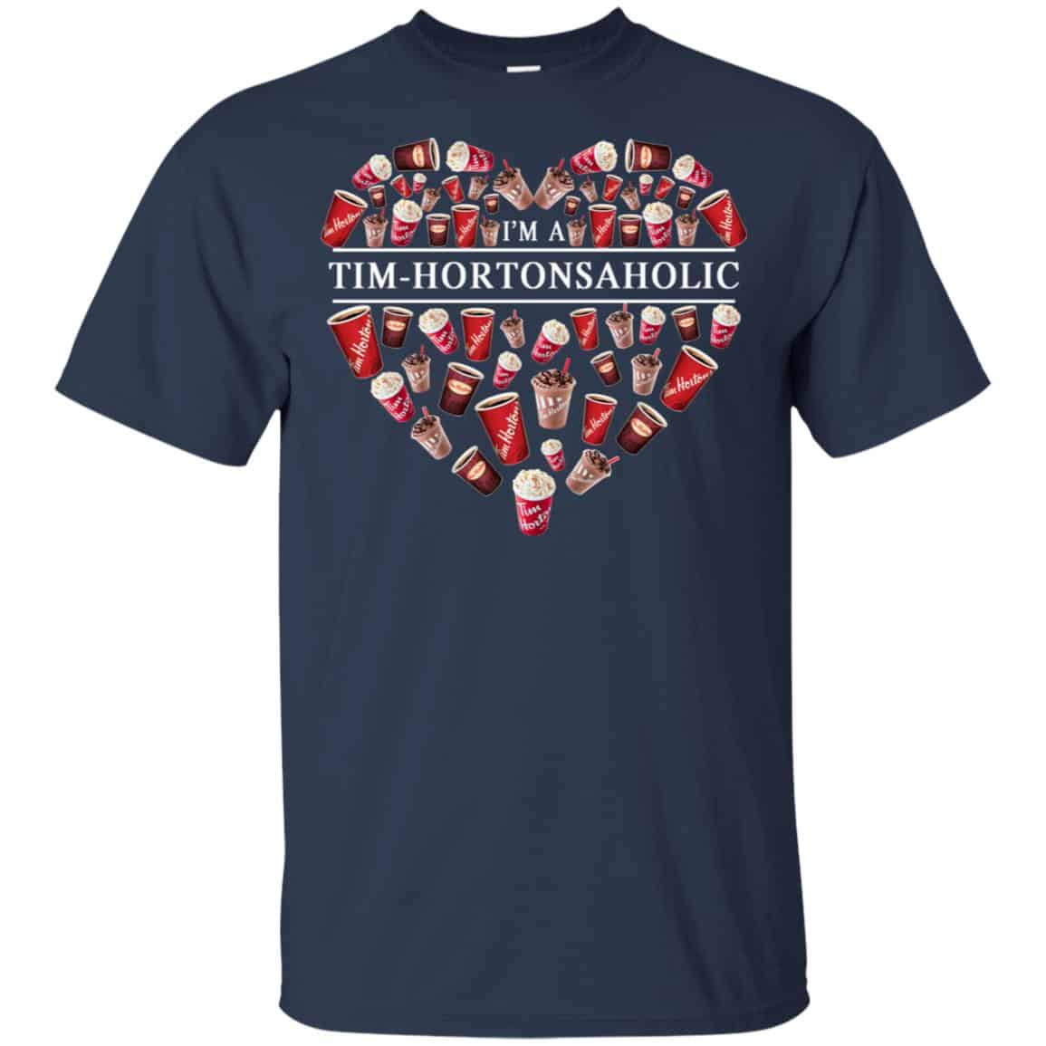 I’m A Tim Hortons Aholic – Timhortonsaholic T-Shirts, Hoodie, Tank