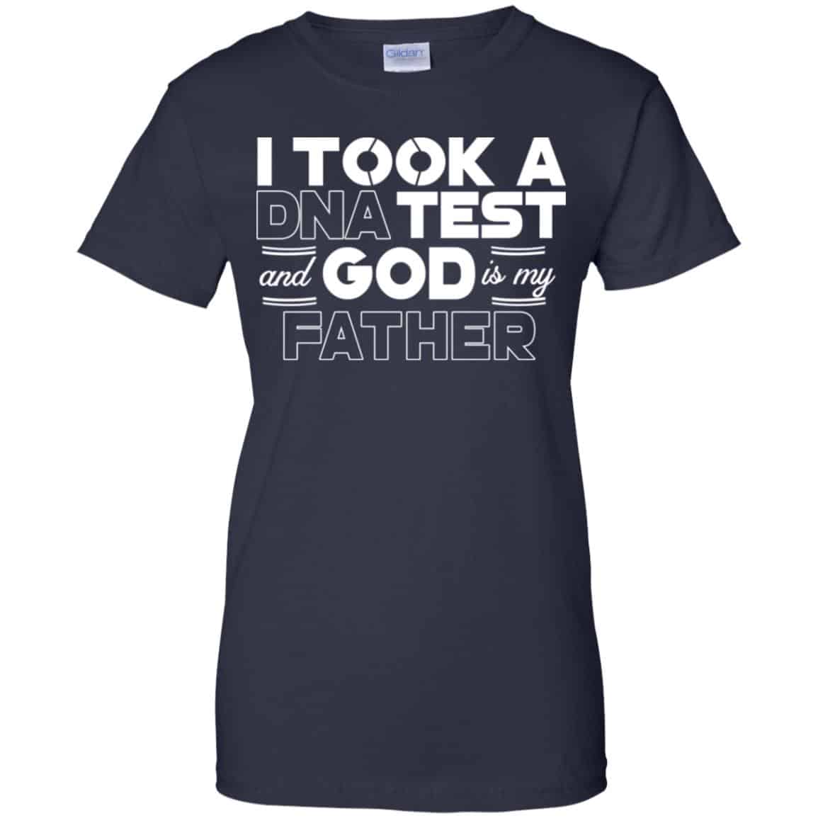 I Took A DNA Test And God Is My Father T-Shirts, Hoodie, Tank