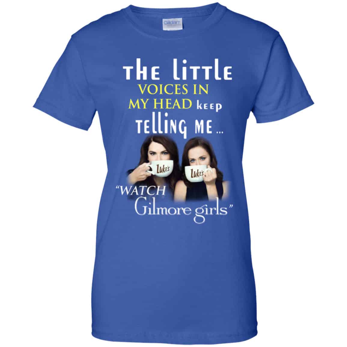 The Little Voices In My Head Keep Telling Me Watch Gilmore Girls Shirt, Hoodie, Tank