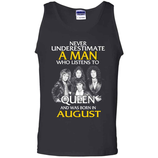 A Man Who Listens To Queen And Was Born In August T-Shirts, Hoodie, Tank