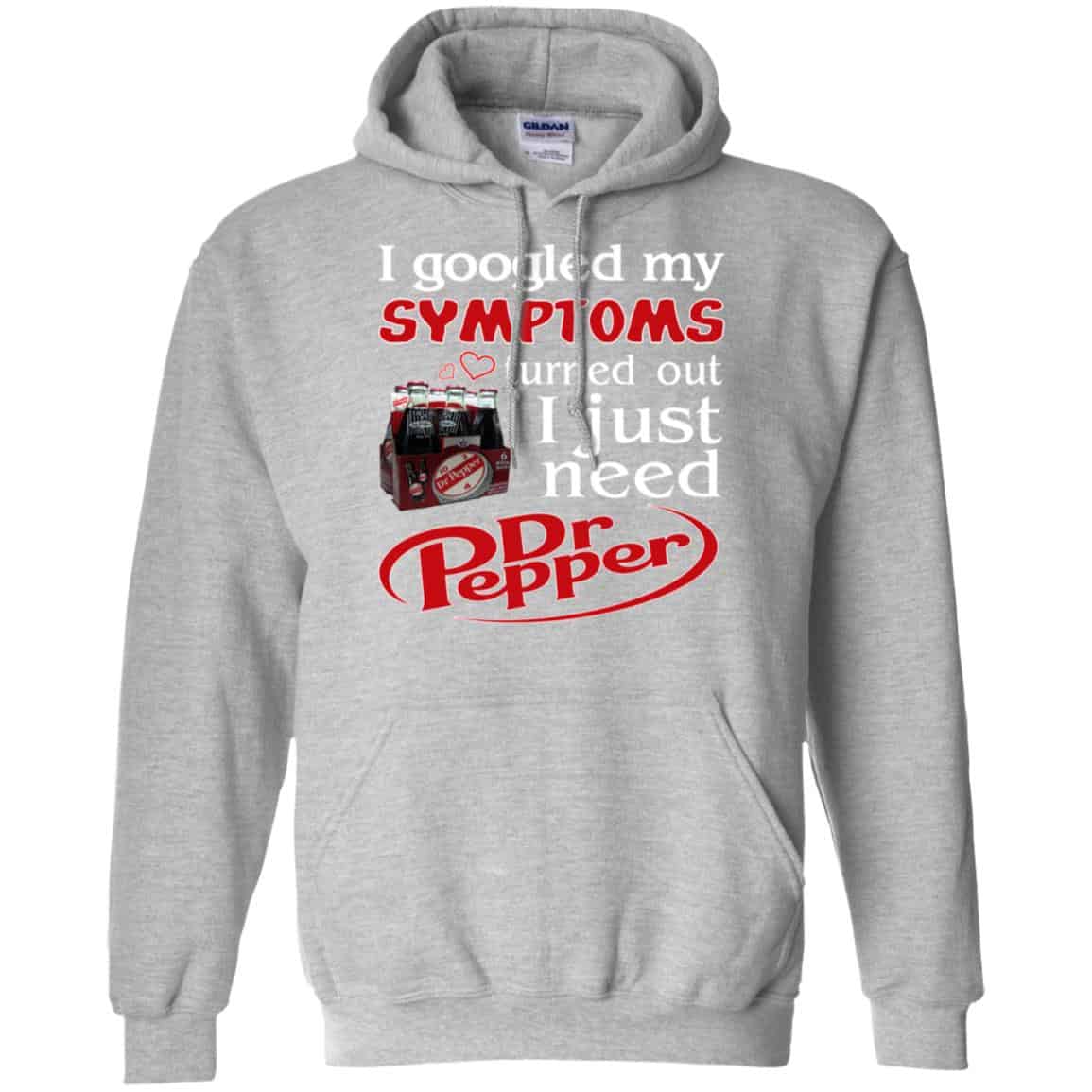 I Googled My Symptoms Turned Out I Just Need Dr Pepper Shirts, Hoodie, Tank