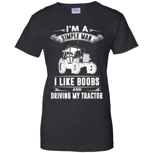
	I’m A Simple Man I Like Boobs And Driving My Tractor Shirt, Hoodie, Tank