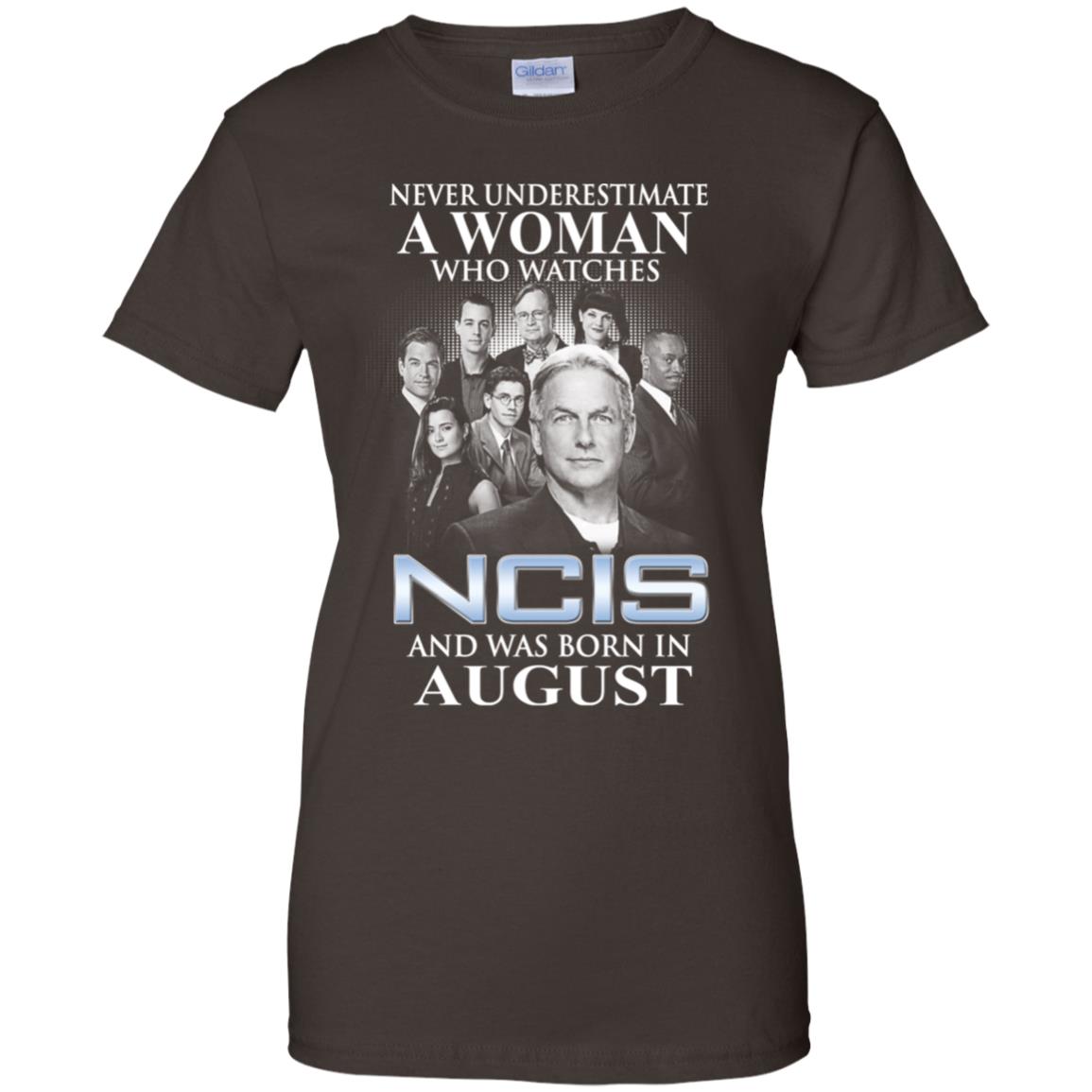 A Woman Who Watches NCIS And Was Born In August T-Shirts, Hoodie, Tank