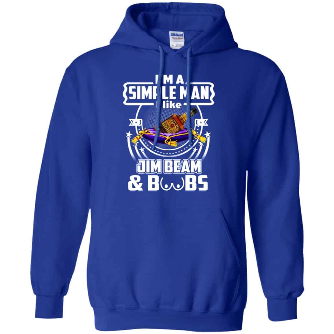I’m A Simple Man I Like Jim Beam And Boobs T-Shirts, Hoodie, Tank