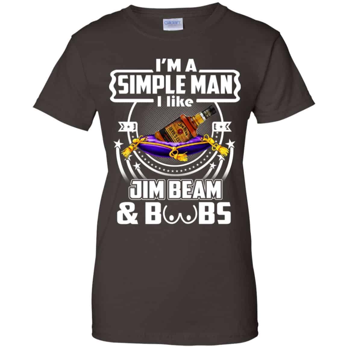 I’m A Simple Man I Like Jim Beam And Boobs T-Shirts, Hoodie, Tank