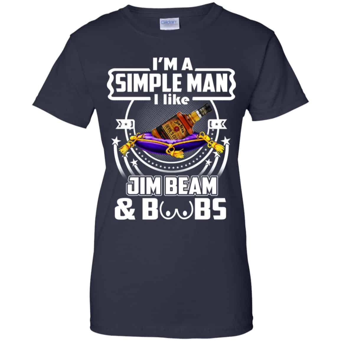 I’m A Simple Man I Like Jim Beam And Boobs T-Shirts, Hoodie, Tank