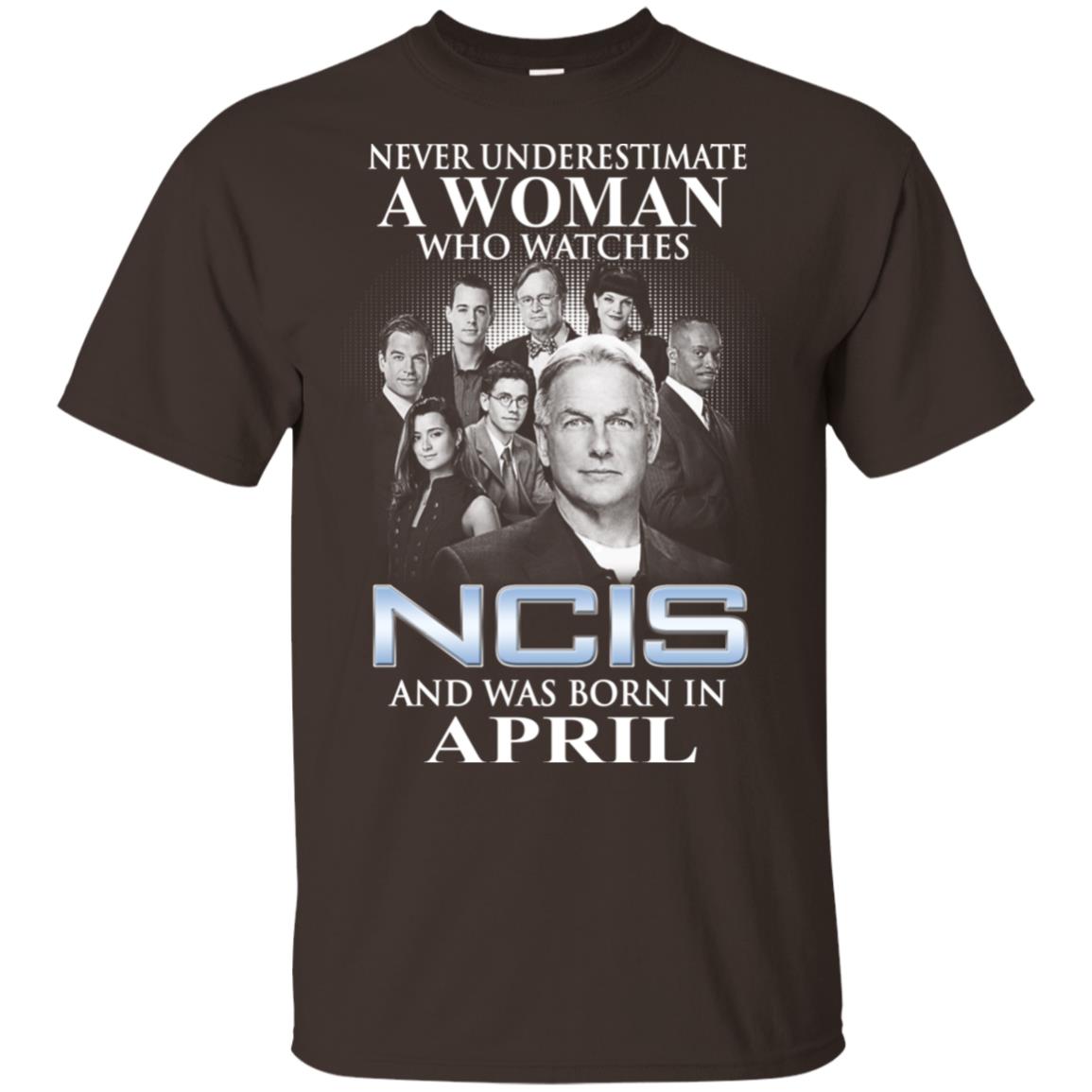 A Woman Who Watches NCIS And Was Born In April T-Shirts, Hoodie, Tank