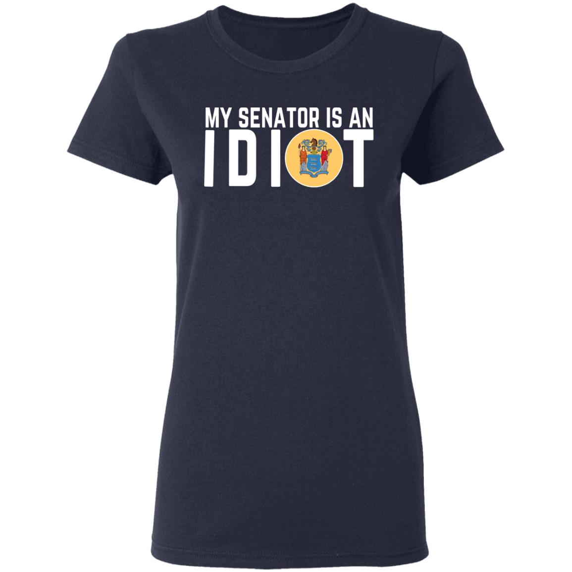 My Senator Is An Idiot New Jersey Shirt, Hoodie, Tank