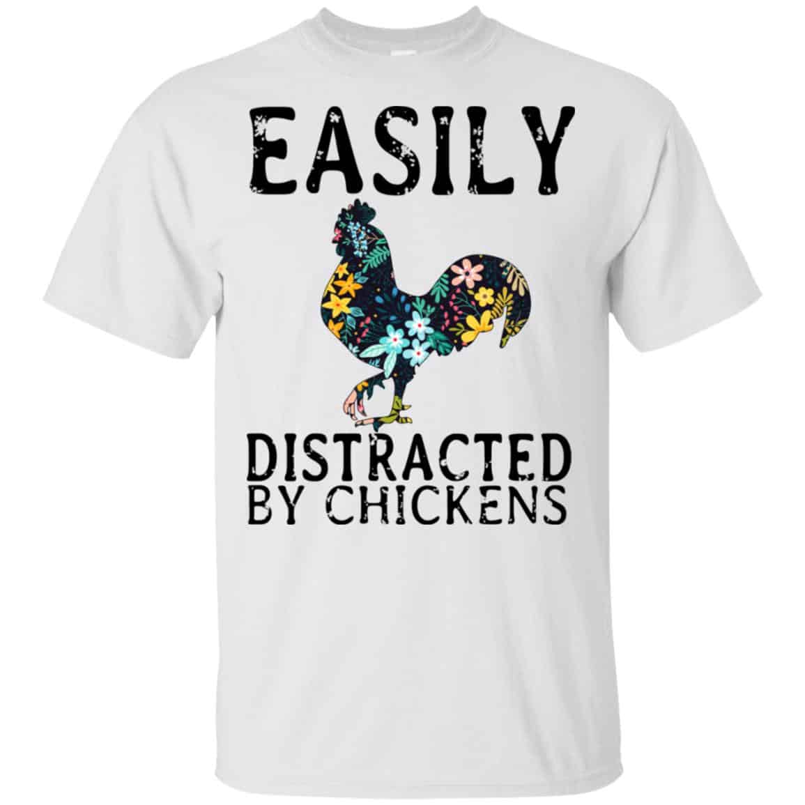 Easily Distracted By Chickens T-Shirts, Hoodie, Tank