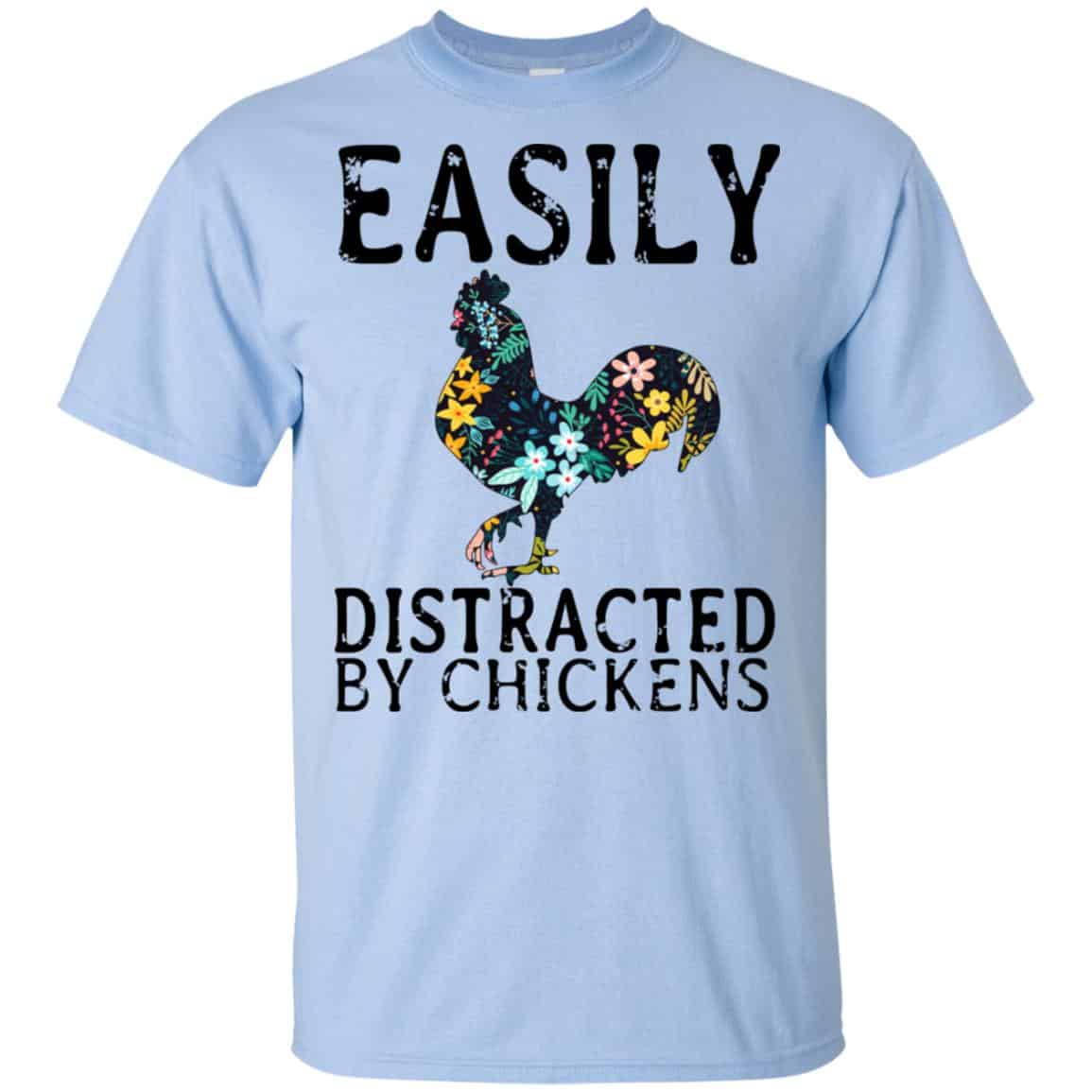 Easily Distracted By Chickens T-Shirts, Hoodie, Tank
