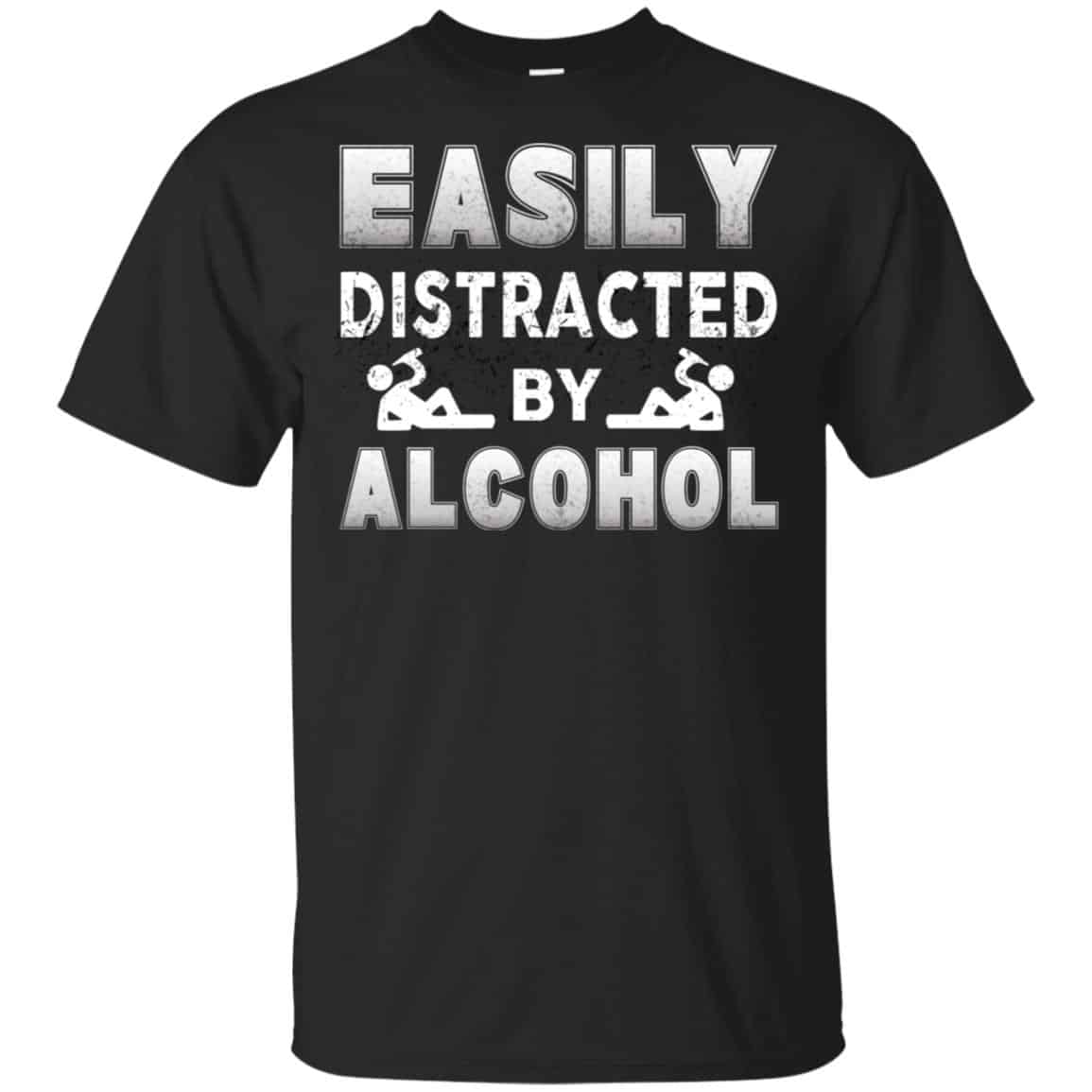 Easily Distracted By Alcohol T-Shirts, Hoodie, Tank
