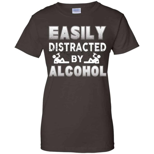 Easily Distracted By Alcohol T-Shirts, Hoodie, Tank