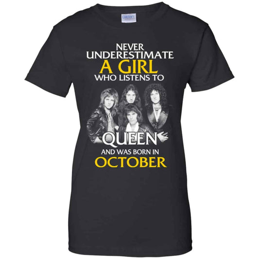 
	A Girl Who Listens To Queen And Was Born In October T-Shirts, Hoodie, Tank