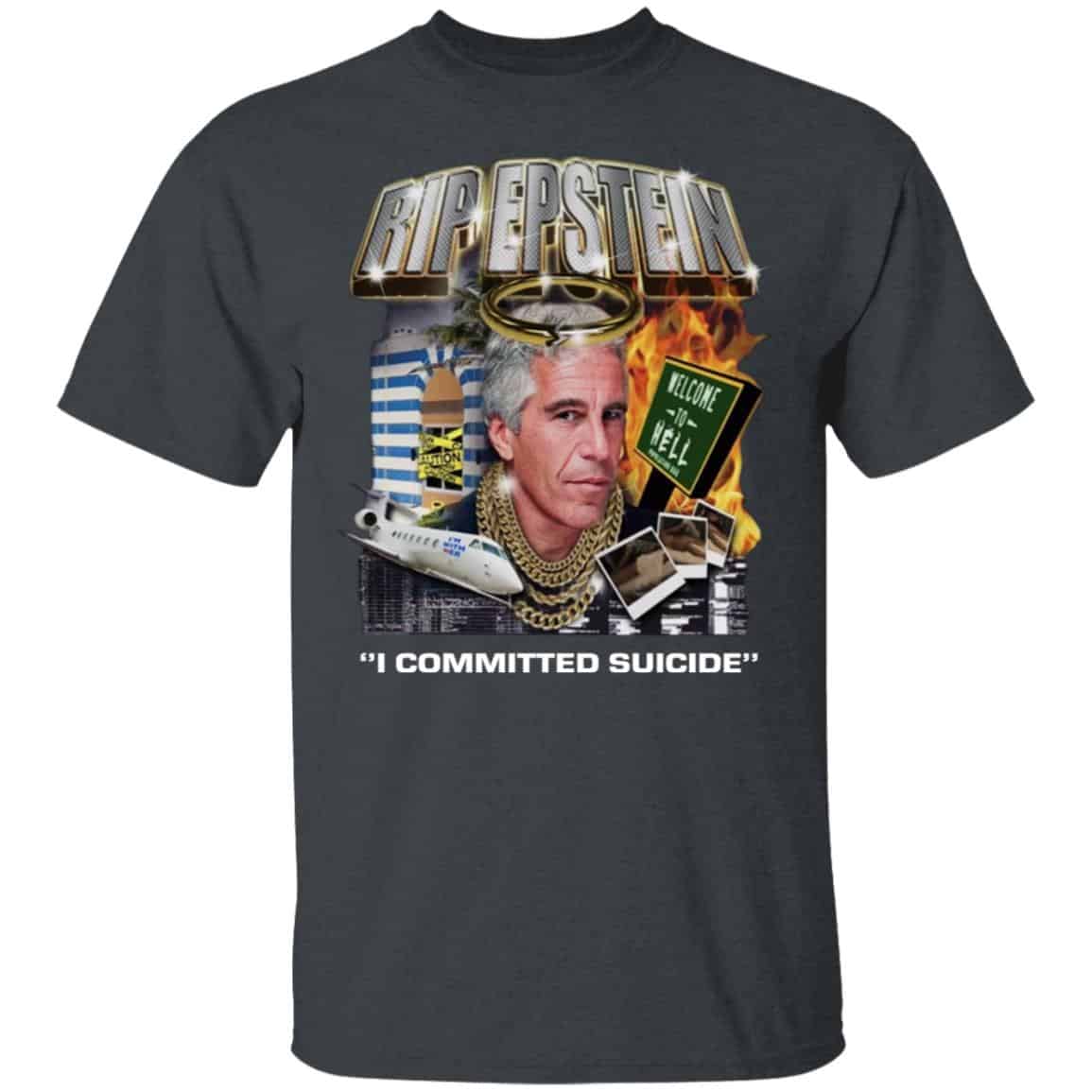 Rip Epstein I Committed Suicide Shirt, Hoodie, Tank
