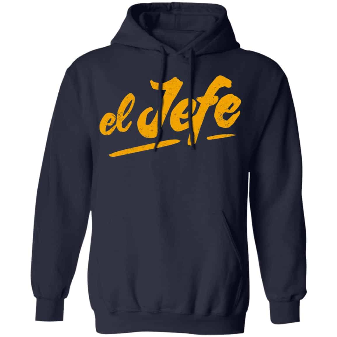 El Jefe Shirt, Hoodie, Tank