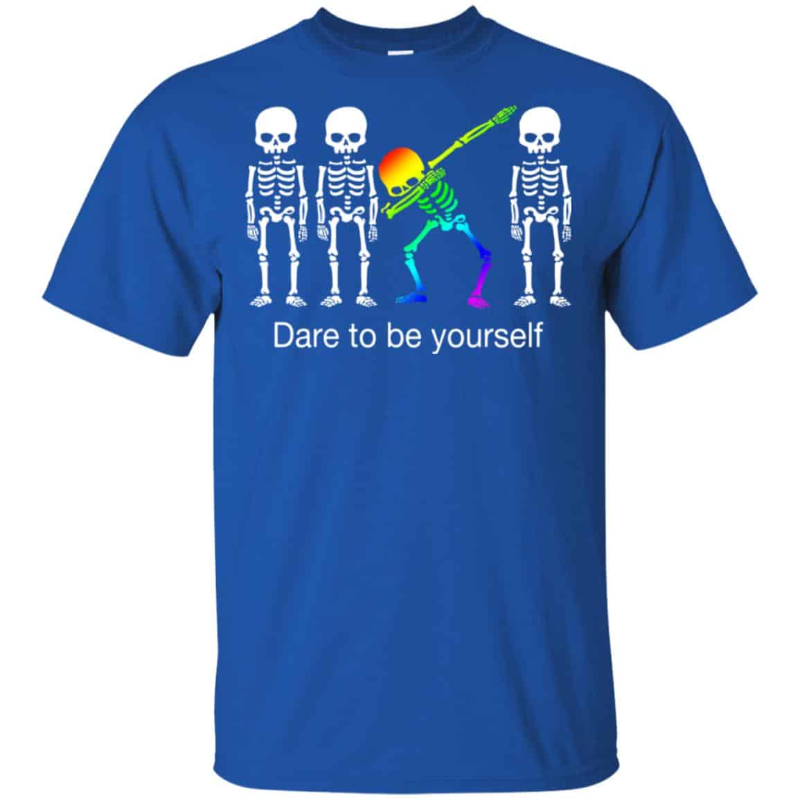 Dabbing Skeleton: Dare To Be Yourself T-Shirts, Hoodie, Tank