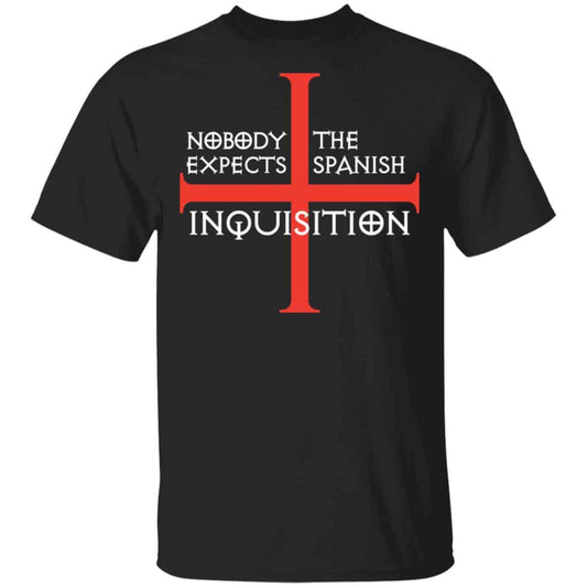 Nobody Expects The Spanish Inquisition Shirt, Hoodie, Tank