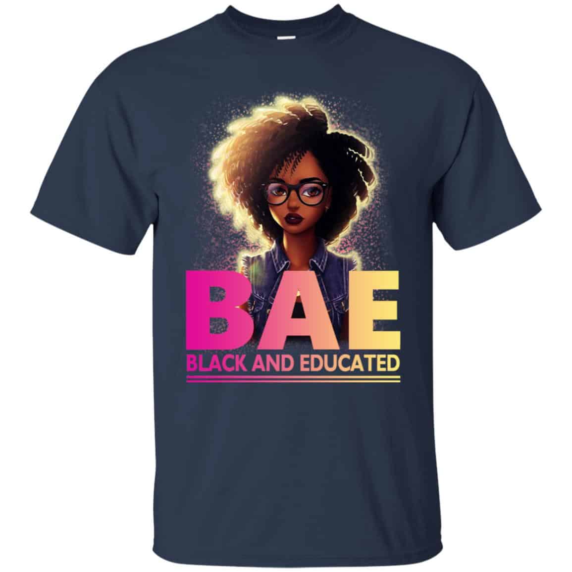 BAE Black And Educated T-Shirts, Hoodie, Tank