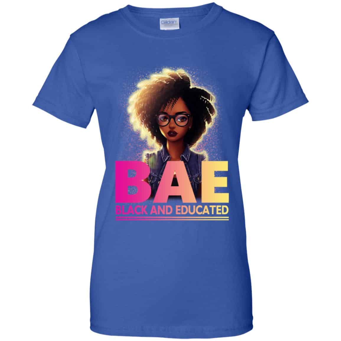 BAE Black And Educated T-Shirts, Hoodie, Tank