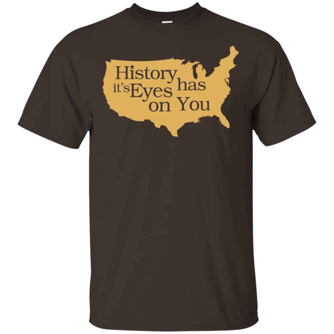 Hamilton: History Has Its Eyes On You Hamilton T-Shirts, Hoodie, Tank