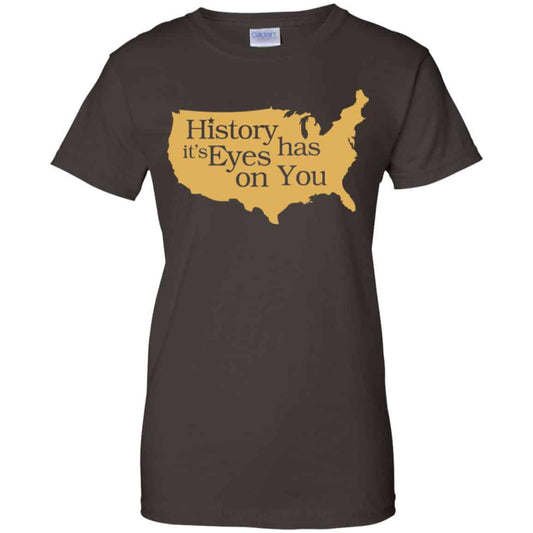 Hamilton: History Has Its Eyes On You Hamilton T-Shirts, Hoodie, Tank