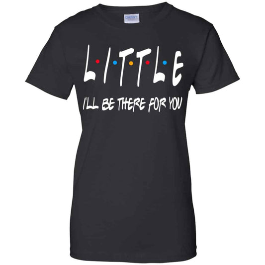 
	Little I’ll Be There For You Friends Shirt, Hoodie, Tank
