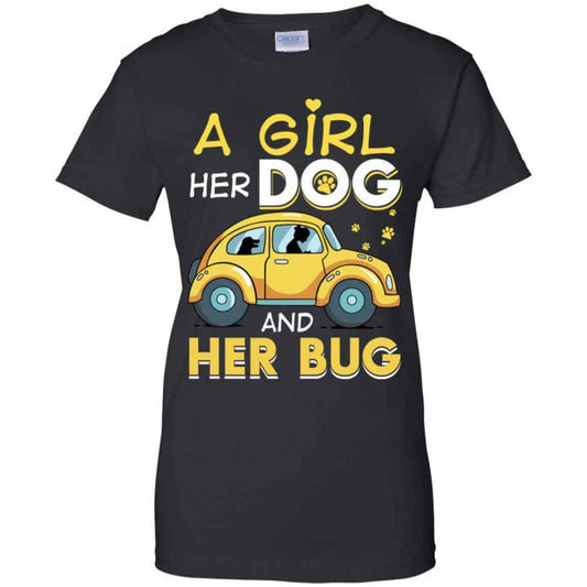 
	A Girl Her Dog And Her Bug T-Shirts, Hoodie, Tank