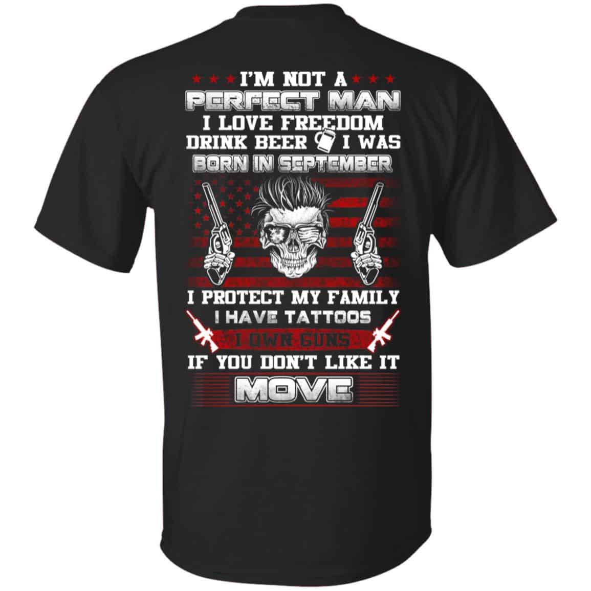 I’m Not A Perfect Man I Love Freedom Drink Beer I Was Born In September T-Shirts, Hoodie, Tank