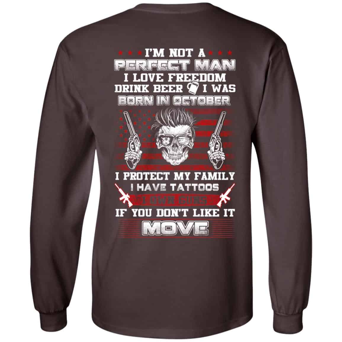 I’m Not A Perfect Man I Love Freedom Drink Beer I Was Born In October T-Shirts, Hoodie, Tank