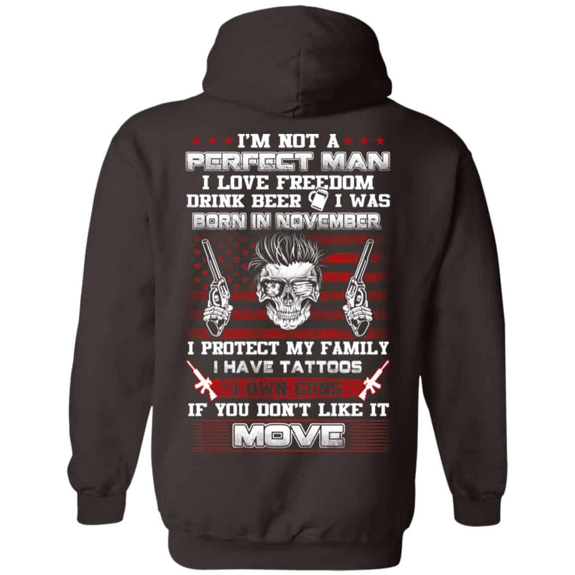 I’m Not A Perfect Man I Love Freedom Drink Beer I Was Born In November T-Shirts, Hoodie, Tank