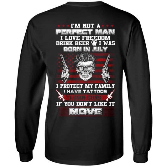 I’m Not A Perfect Man I Love Freedom Drink Beer I Was Born In July T-Shirts, Hoodie, Tank