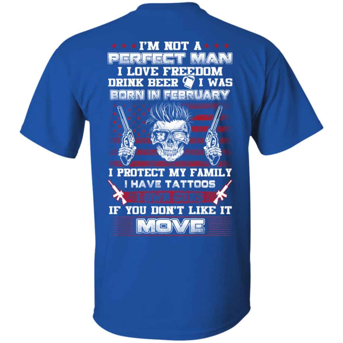 I’m Not A Perfect Man I Love Freedom Drink Beer I Was Born In February T-Shirts, Hoodie, Tank