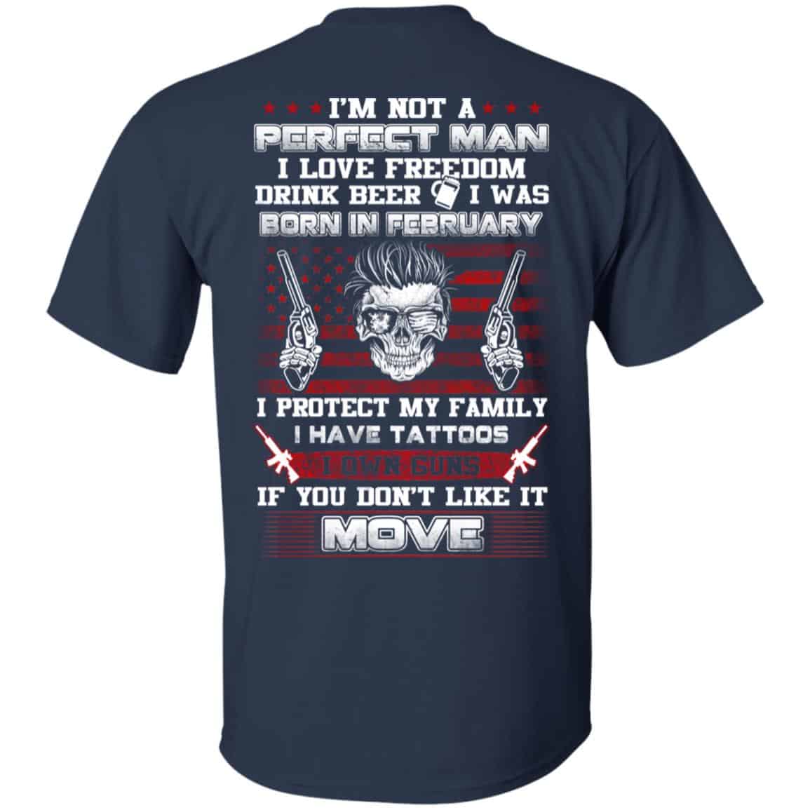 I’m Not A Perfect Man I Love Freedom Drink Beer I Was Born In February T-Shirts, Hoodie, Tank