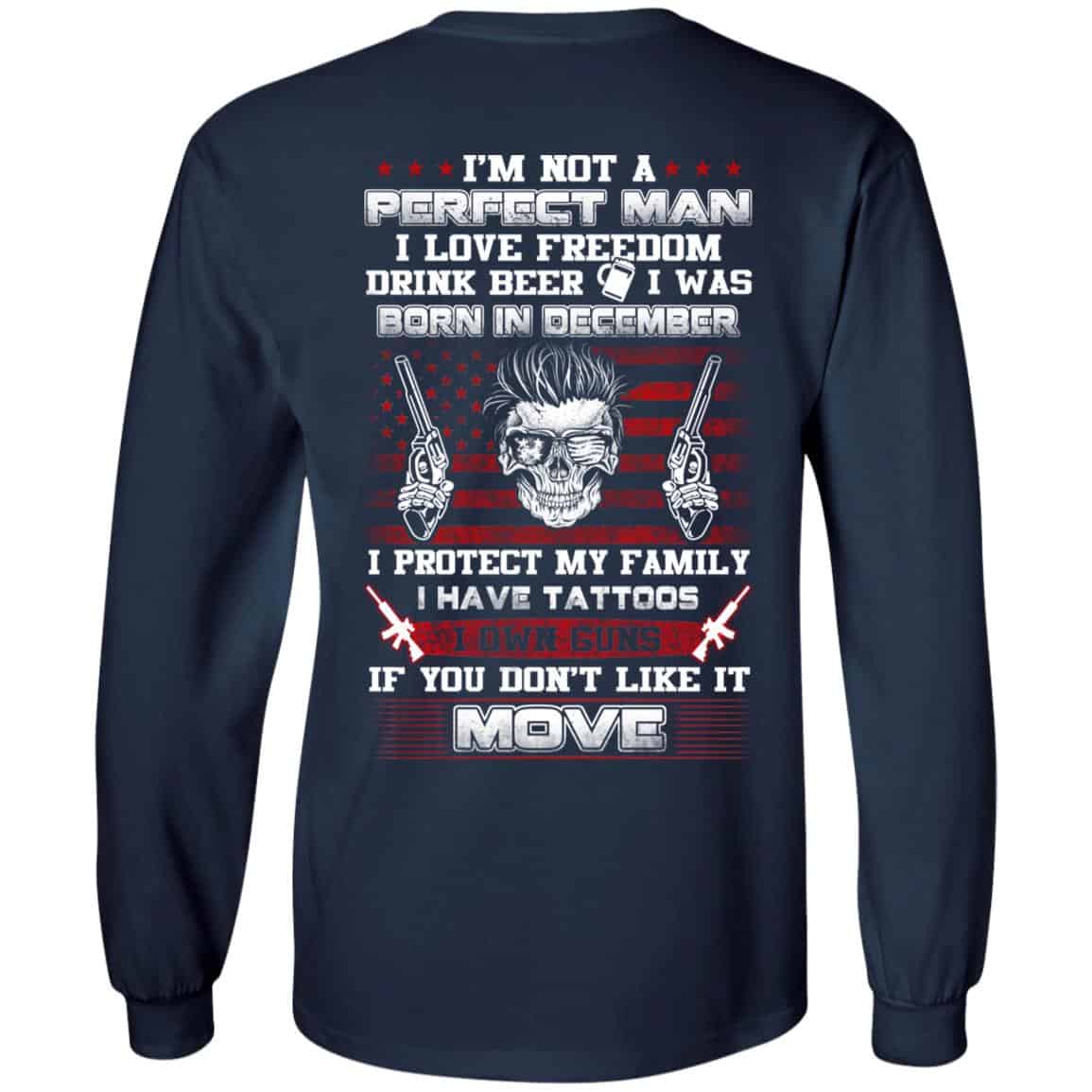 I’m Not A Perfect Man I Love Freedom Drink Beer I Was Born In December T-Shirts, Hoodie, Tank