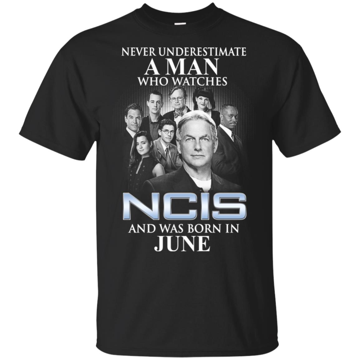 A Man Who Watches NCIS And Was Born In June T-Shirts, Hoodie, Tank