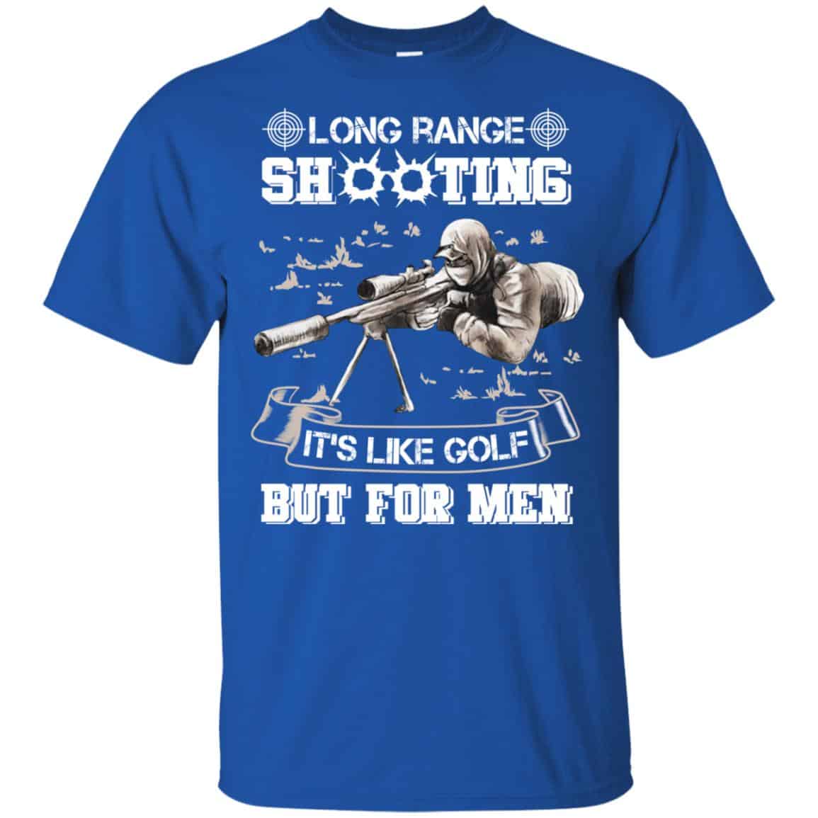 Long Range Shooting It’s Like Golf But For Men Shirt, Hoodie, Tank