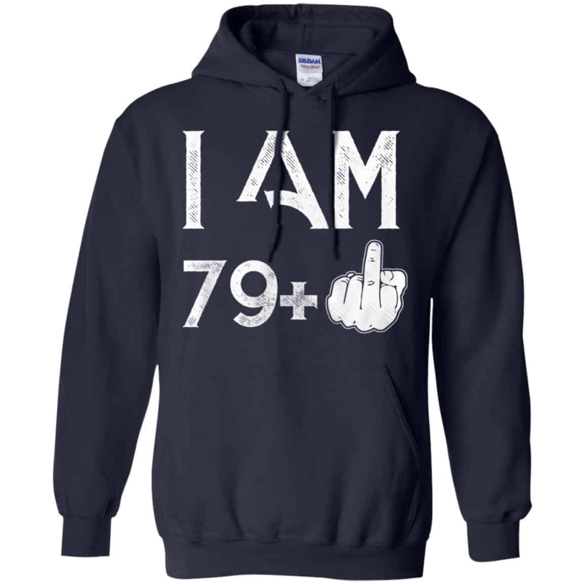 I Am 79+ 80th Birthday Funny T-Shirts, Hoodie, Tank