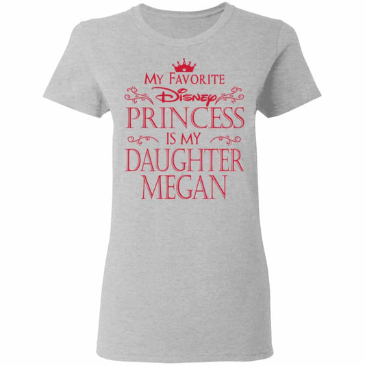 
	My Favorite Disney Princess Is My Daughter Megan Shirt, Hoodie, Tank