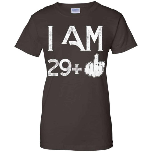 I Am 29+ 30th Birthday Funny T-Shirts, Hoodie, Tank