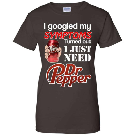 I Googled My Symptoms Turned Out I Just Need Dr Pepper Shirts, Hoodie, Tank