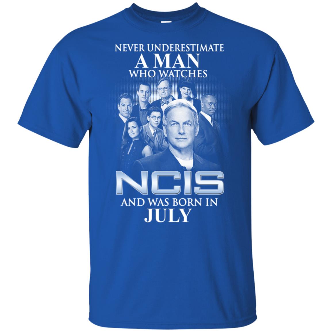 A Man Who Watches NCIS And Was Born In July T-Shirts, Hoodie, Tank